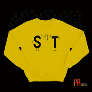 SHIT - Sweatshirt - Printial Store