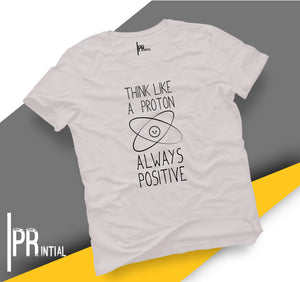 Always Positive- Graphic Printed Tshirt - Printial Store