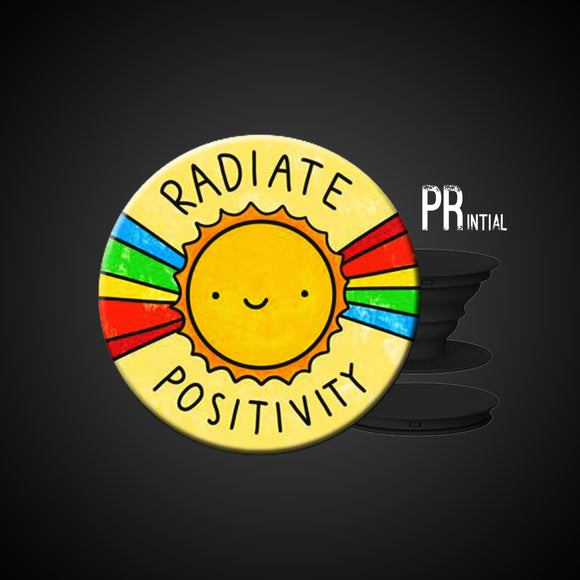 Radiate Positivity - Phone Holders