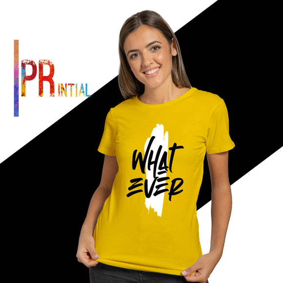 Whatever -  Printed Tees - Printial Store