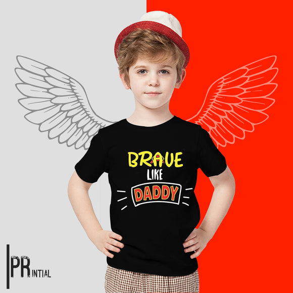 Brave like daddy - Kids Tshirt