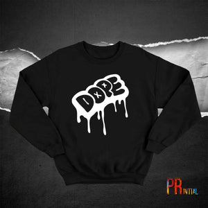 Dope Sweatshirt - Printial Store