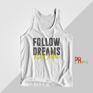 Follow Dreams Tanktops - Printial Store