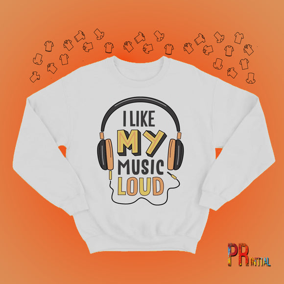 Loud Music Sweatshirt