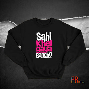 Sahi Khel Gaya Sweatshirt - Printial Store