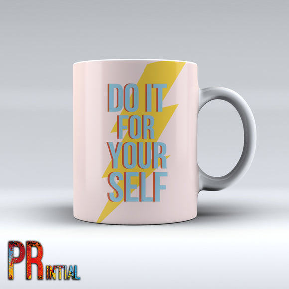 Do It For Yourself Mug