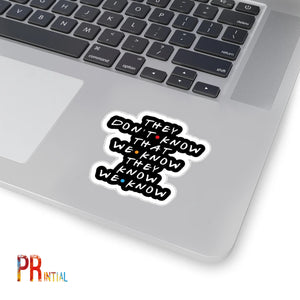 Friends dialogue Cutout Sticker - Printial Store