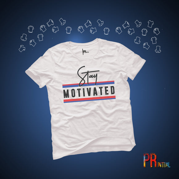 Stay Motivated Women T Shirt